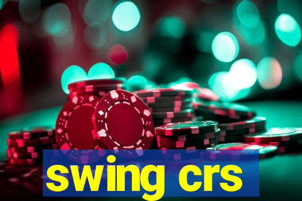 swing crs